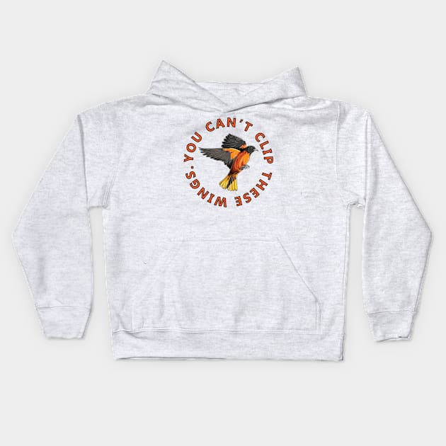 You Can't Clip These Wings! Kids Hoodie by CanossaGraphics